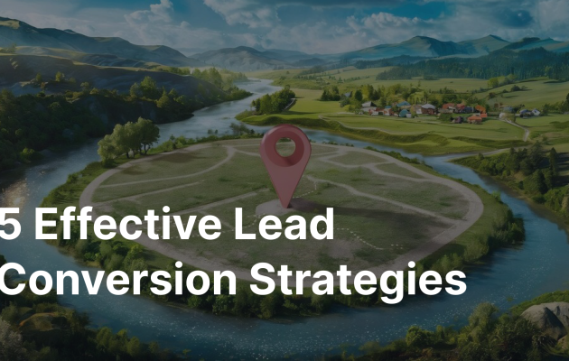 Lead Conversion Strategies